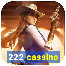 222 cassino